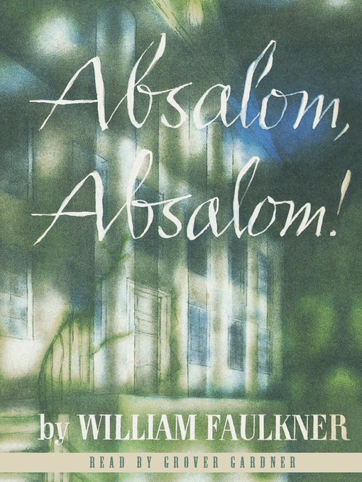 Title details for Absalom, Absalom! by William Faulkner - Wait list